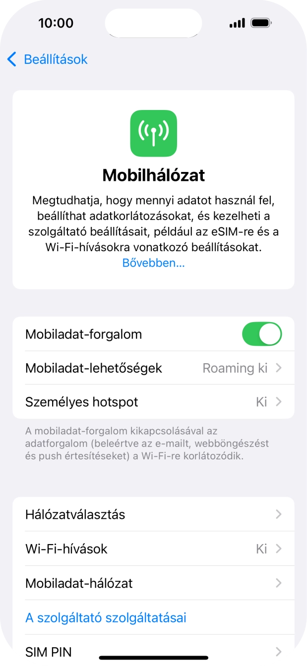 Válaszd a Mobiladat-hálózat lehetőséget. Válaszd a Mobiladat-hálózat lehetőséget.