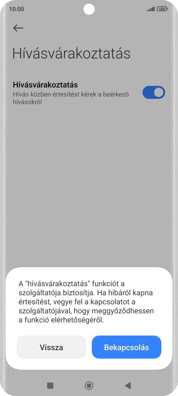 Ha bekapcsolod a funkciót, válaszd a Bekapcsolás lehetőséget.