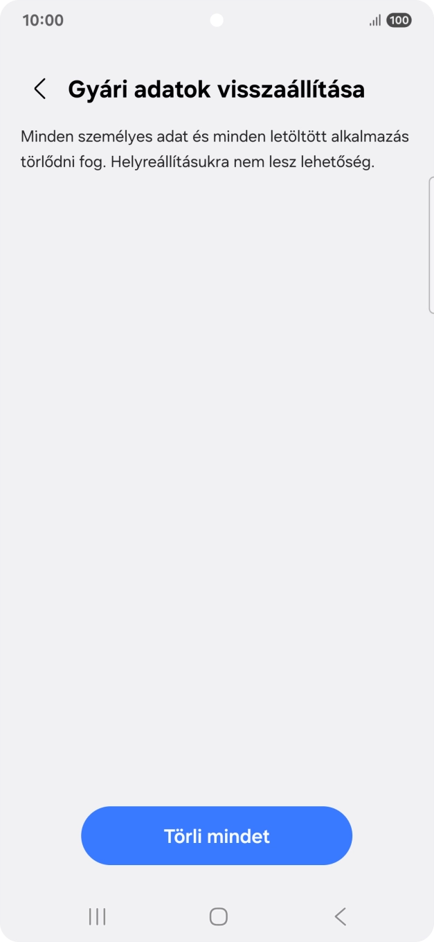 Válaszd a Törli mindet lehetőséget. Várj egy kicsit, amíg a telefon visszaállítja a gyári beállításokat. A telefon konfigurálásához és ahhoz, hogy üzemkész állapotba hozd, kövesd a képernyőn megjelenő utasításokat.