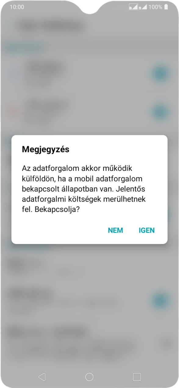 Ha bekapcsolod a funkciót, válaszd az IGEN lehetőséget.