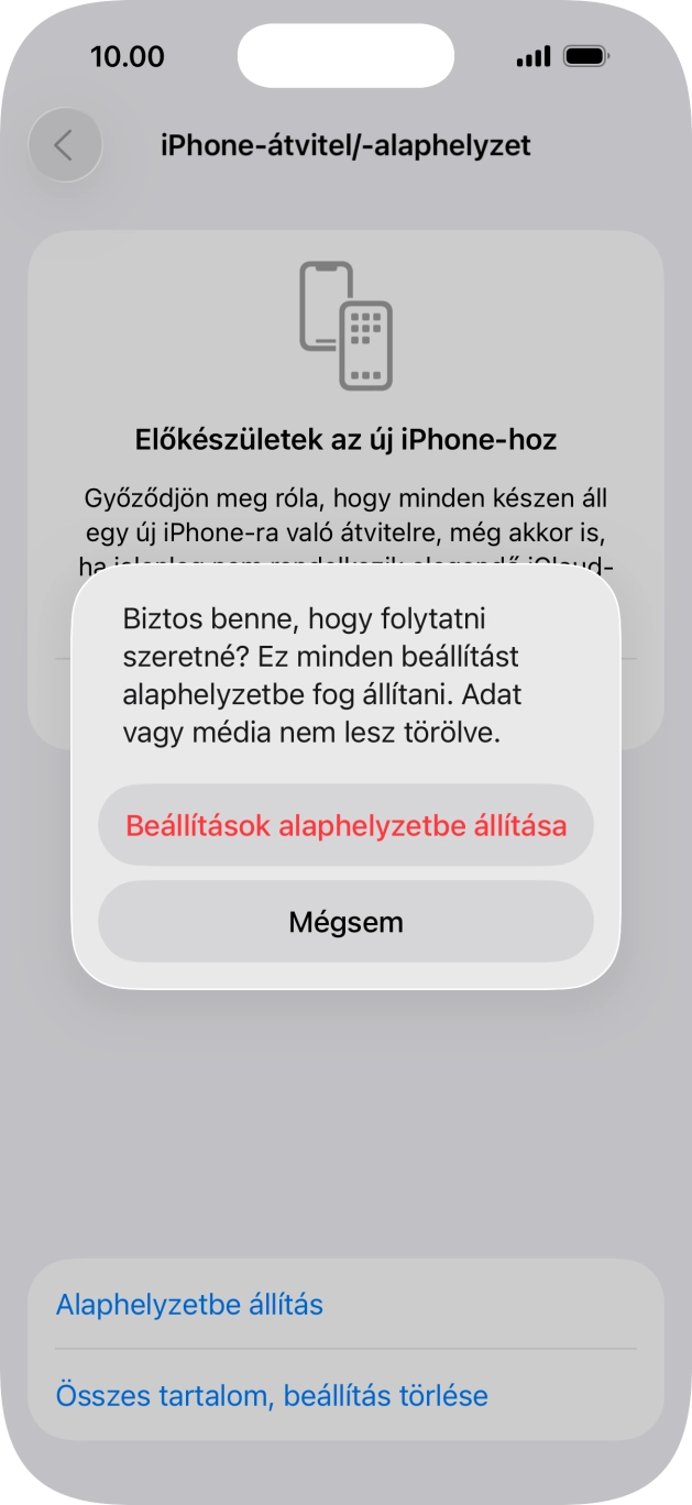 Válaszd a Beállítások alaphelyzetbe állítása lehetőséget. Várj egy kicsit, amíg a telefon visszaállítja a gyári beállításokat. A telefon konfigurálásához és ahhoz, hogy üzemkész állapotba hozd, kövesd a képernyőn megjelenő utasításokat. Válaszd a Beállítások alaphelyzetbe állítása lehetőséget. Várj egy kicsit, amíg a telefon visszaállítja a gyári beállításokat. A telefon konfigurálásához és ahhoz, hogy üzemkész állapotba hozd, kövesd a képernyőn megjelenő utasításokat.