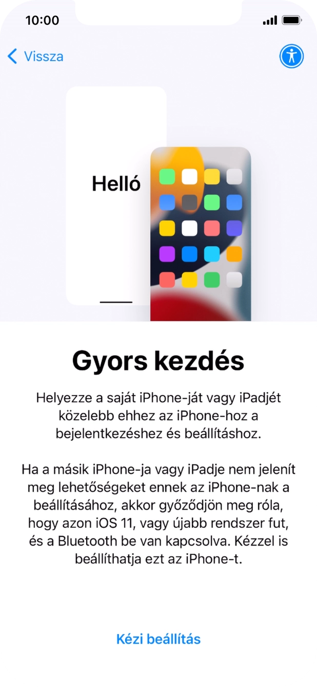 Kövesd a képernyőn megjelenő utasításokat a tartalom egy másik eszközről az iOS 11-gyel vagy újakkal történő átviteléhez, vagy válaszd a Kézi beállítás lehetőséget. Kövesd a képernyőn megjelenő utasításokat a tartalom egy másik eszközről az iOS 11-gyel vagy újakkal történő átviteléhez, vagy válaszd a Kézi beállítás lehetőséget.