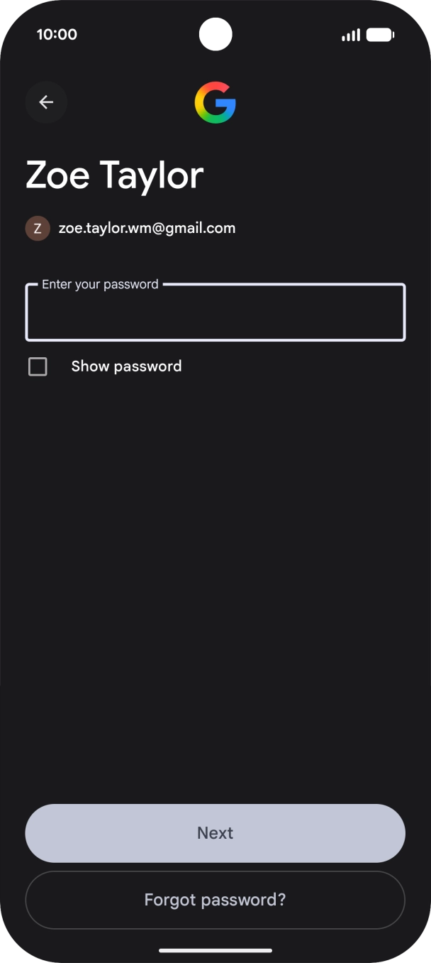 Press the field below 'Enter your password' and key in the password for your Google account.