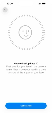 Press Get Started and follow the instructions on the screen to set up Face ID.