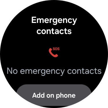 Press Add on phone and follow the instructions on your phone to set your emergency contacts. Press Add on phone and follow the instructions on your phone to set your emergency contacts.
