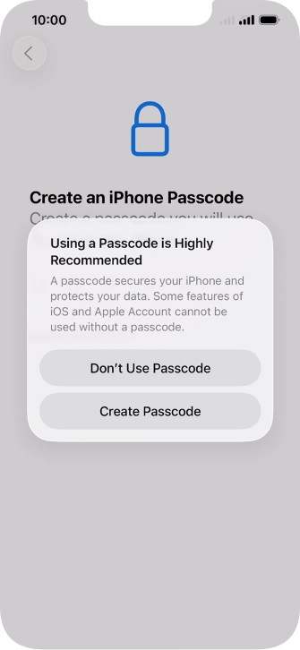 If you turn off the function, press Don't Use Passcode.