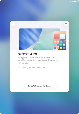 Follow the instructions on the screen to transfer content from another device running iOS 11 or later or press Set Up Without Another Device. Follow the instructions on the screen to transfer content from another device running iOS 11 or later or press Set Up Without Another Device.