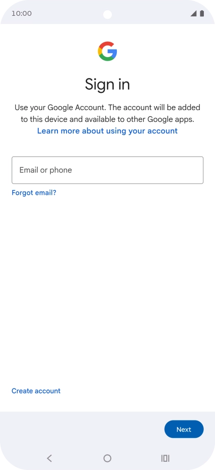 If you don't have a Google account, press Create account and follow the instructions on the screen to create an account.