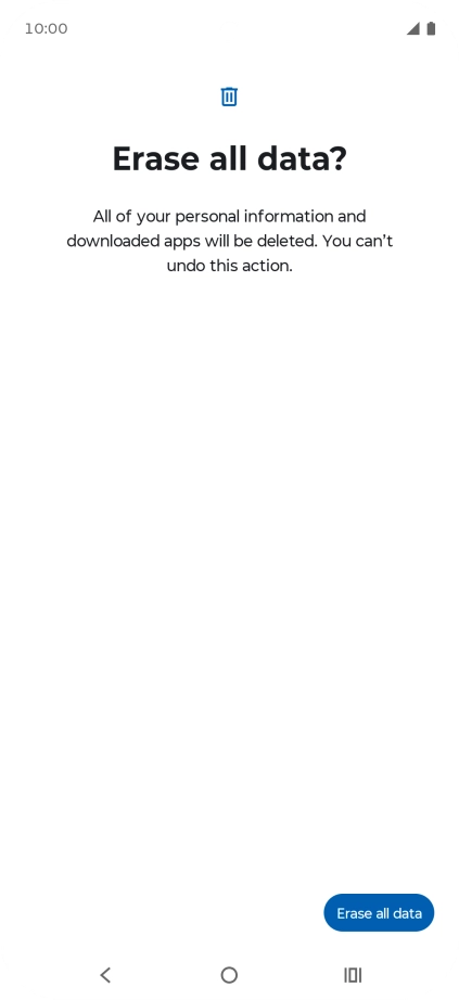 Press Erase all data. Wait a moment while the factory default settings are restored. Follow the instructions on the screen to set up your phone and prepare it for use.