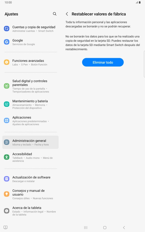 Pulsa Eliminar todo. Espera unos instantes mientras la tablet restablece la configuración predeterminada. Sigue las indicaciones de la pantalla para configurar la tablet y dejarla lista para su uso.