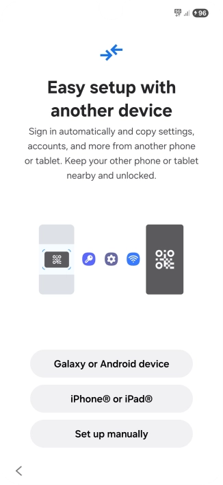 Press the required setting to transfer content from another device or press Set up manually.