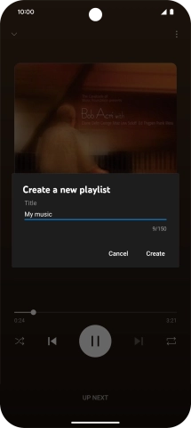 Key in a name for the playlist and press Create. Key in a name for the playlist and press Create.