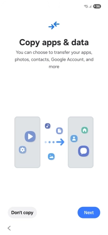 You can transfer the contents of another phone to your phone when it's activated for the first time and after a factory reset. When this screen is displayed, your phone is ready to transfer content from another phone.