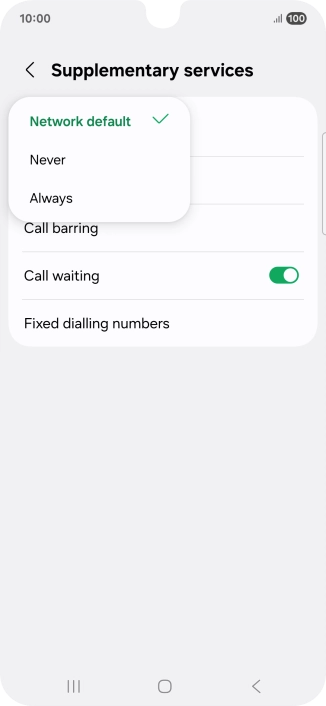 Press Always to turn on caller identification. Press Always to turn on caller identification.