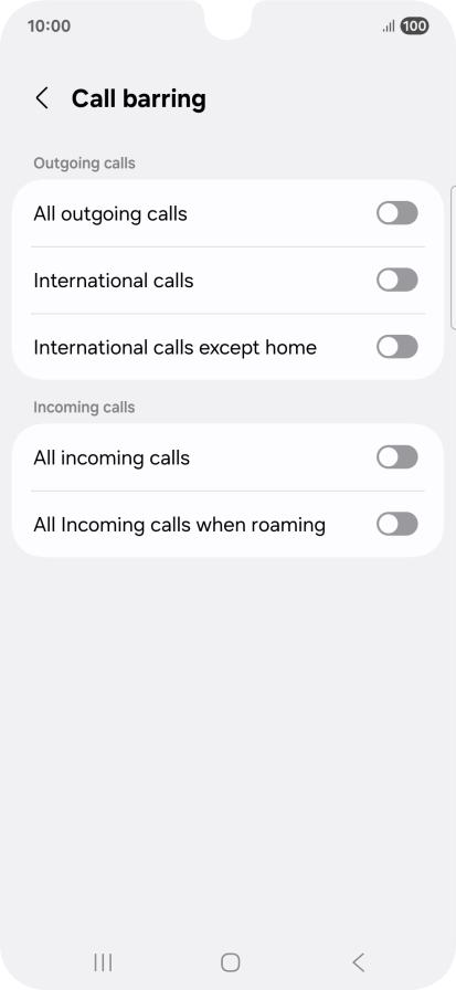 Press the indicator next to the required barring type to turn the function on or off. Press the indicator next to the required barring type to turn the function on or off.