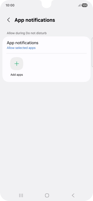 Press Add apps and follow the instructions on the screen to select which apps you would like to receive notifications from when Do Not Disturb is turned on.