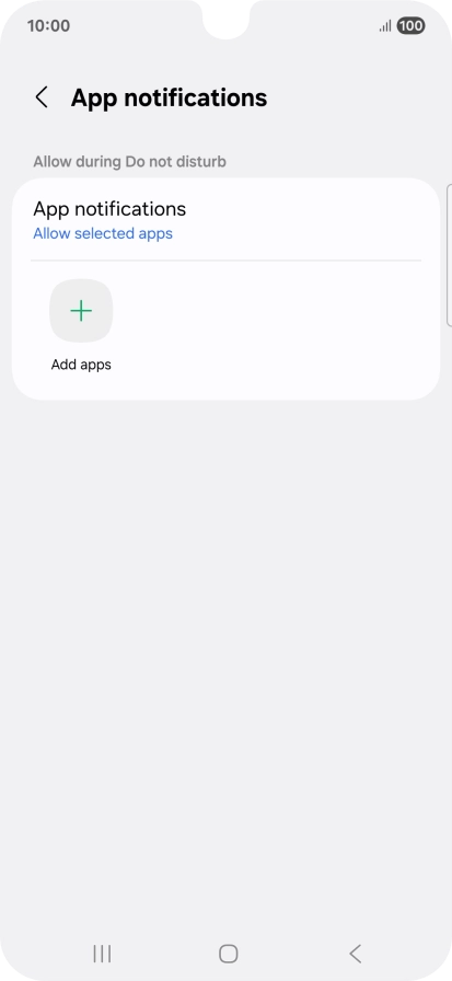 Press Add apps and follow the instructions on the screen to select which apps you would like to receive notifications from when Do Not Disturb is turned on.