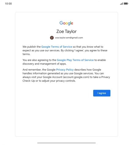 Press I agree and follow the instructions on the screen to select settings for your Google account.