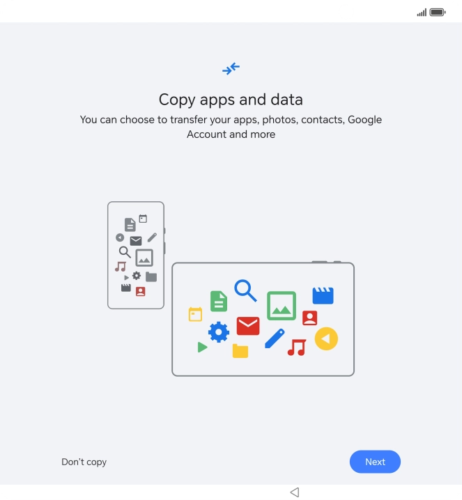 You can transfer the contents of another phone to your phone when it's activated for the first time and after a factory reset. When this screen is displayed, your phone is ready to transfer content from another phone.