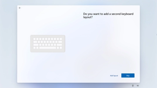 Follow the instructions on the screen.to add more keyboard layouts or click Skip.