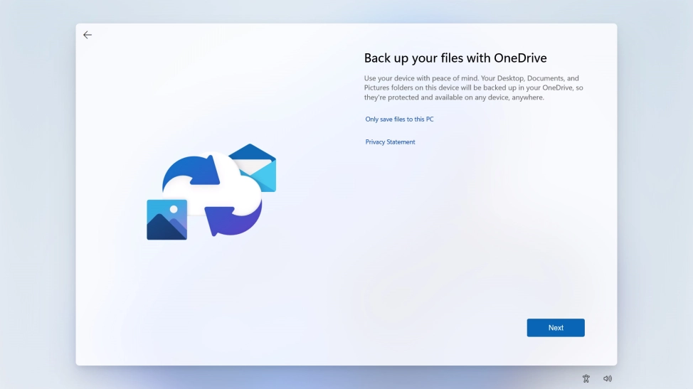 Follow the instructions on the screen if you don't want to back up your files to OneDrive or click Next.