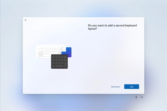 Follow the instructions on the screen.to add more keyboard layouts or click Skip.