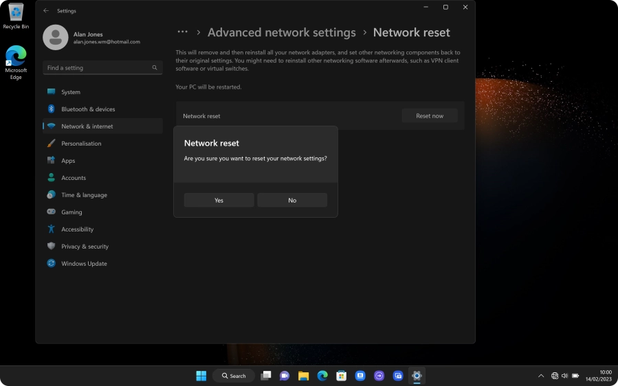 Click Yes to reset your network settings. Your laptop needs to restart and you must establish a connection to a Wi-Fi of mobile network again.