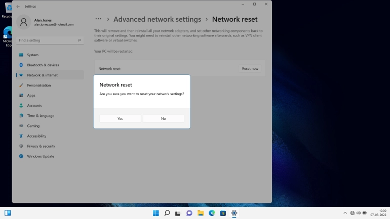 Click Yes to reset your network settings. Your laptop needs to restart and you must establish a connection to a Wi-Fi of mobile network again.