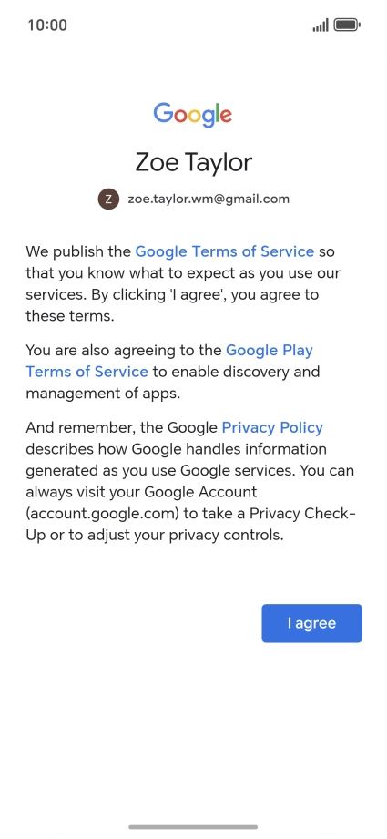 Press I agree and follow the instructions on the screen to select settings for your Google account.