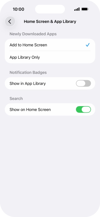 To add new downloaded apps to both the home screen and App Library, press Add to Home Screen.