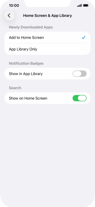 To add new downloaded apps to both the home screen and App Library, press Add to Home Screen.