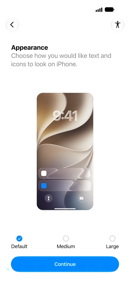 Select the required text and icon size on your phone and press Continue. Select the required text and icon size on your phone and press Continue.