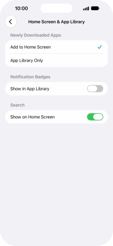 To add new downloaded apps to both the home screen and App Library, press Add to Home Screen.