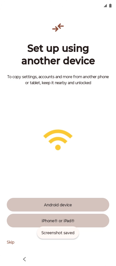 You can transfer the contents of another phone to your phone when it's activated for the first time and after a factory reset. When this screen is displayed, your phone is ready to transfer content from another phone.