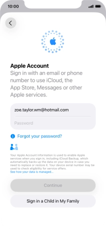 Press Password and key in the password for your Apple Account. Press Password and key in the password for your Apple Account.