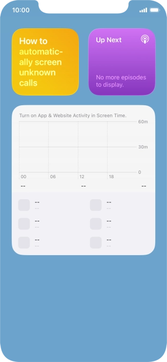 Slide your finger up or down on the screen to see more widgets. Slide your finger up or down on the screen to see more widgets.