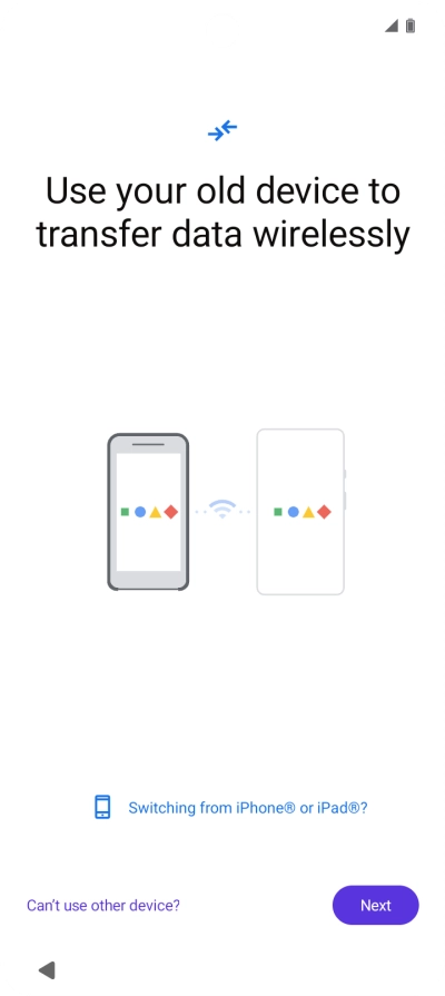 Follow the instructions on the screen to transfer content from another phone.