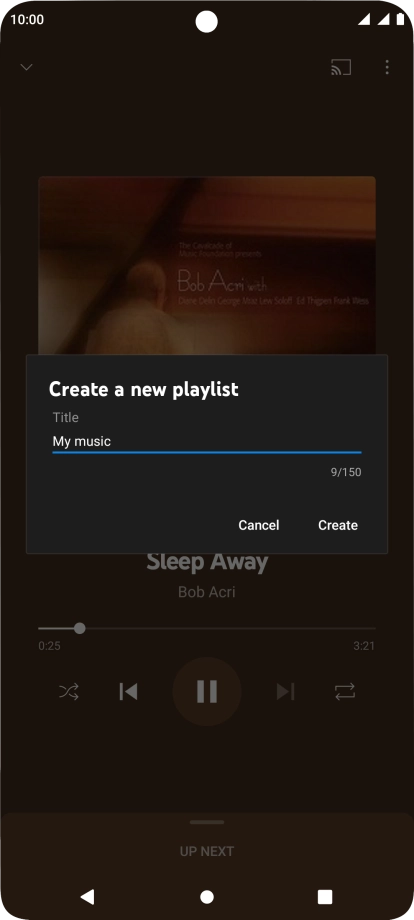 Key in a name for the playlist and press Create. Key in a name for the playlist and press Create.