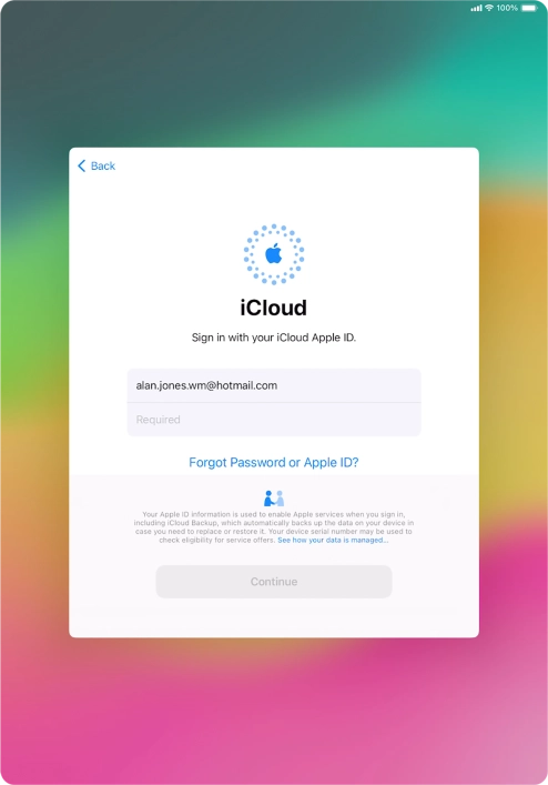 Press Required and key in the password for your Apple ID. Press Required and key in the password for your Apple ID.