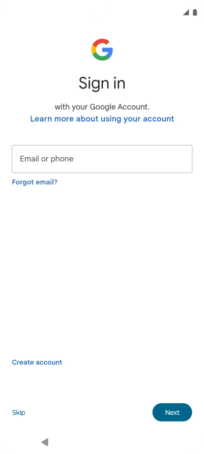 Press Email or phone and key in the username for your Google account. Press Email or phone and key in the username for your Google account.