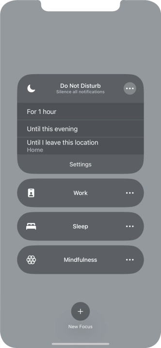 Press the required setting to activate the selected focus mode for a specified period of time or until you leave your current location.