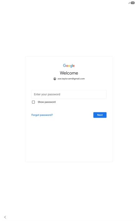 Press Enter your password and key in the password for your Google account. Press Enter your password and key in the password for your Google account.