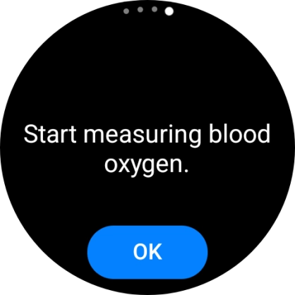 Press OK and wait while your smartwatch measures your blood oxygen level. Press OK and wait while your smartwatch measures your blood oxygen level.