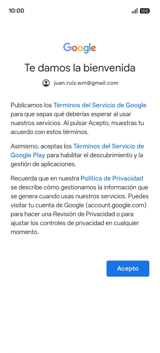 Pulsa Acepto y sigue las indicaciones de la pantalla para seleccionar los ajustes de tu cuenta de Google. Pulsa Acepto y sigue las indicaciones de la pantalla para seleccionar los ajustes de tu cuenta de Google.