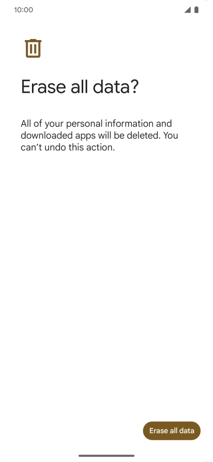 Press Erase all data. Wait a moment while the factory default settings are restored. Follow the instructions on the screen to set up your phone and prepare it for use. Press Erase all data. Wait a moment while the factory default settings are restored. Follow the instructions on the screen to set up your phone and prepare it for use.