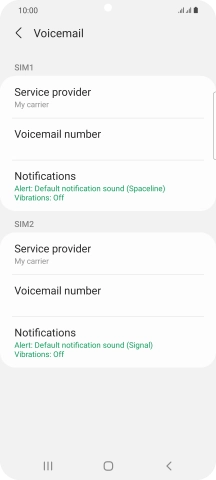 Press Voicemail number below the required SIM. Press Voicemail number below the required SIM.