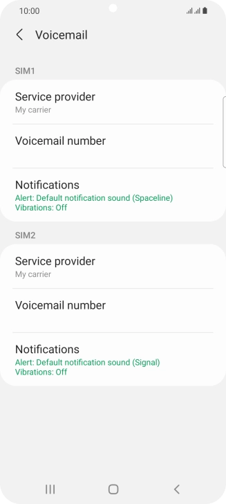 Press Voicemail number below the required SIM. Press Voicemail number below the required SIM.
