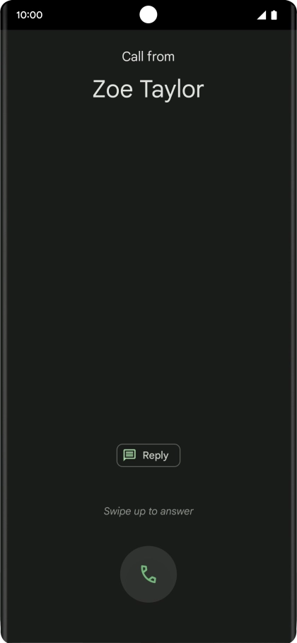Press and drag the accept call icon upwards. Press and drag the accept call icon upwards.