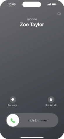 Press and drag the accept call icon right. Press and drag the accept call icon right.