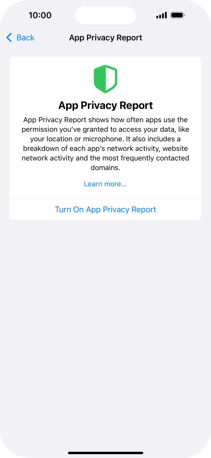Press Turn On App Privacy Report to turn on the function. Press Turn On App Privacy Report to turn on the function.